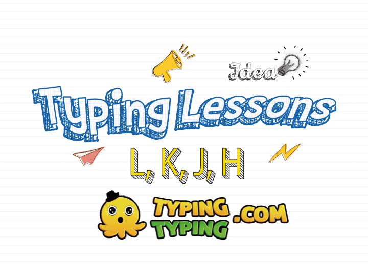 Typing Lessons: L, K, J, H and Shift Keys